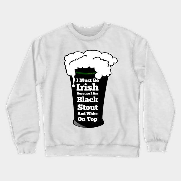 St Patrick The Black Irish Crewneck Sweatshirt by FirstTees